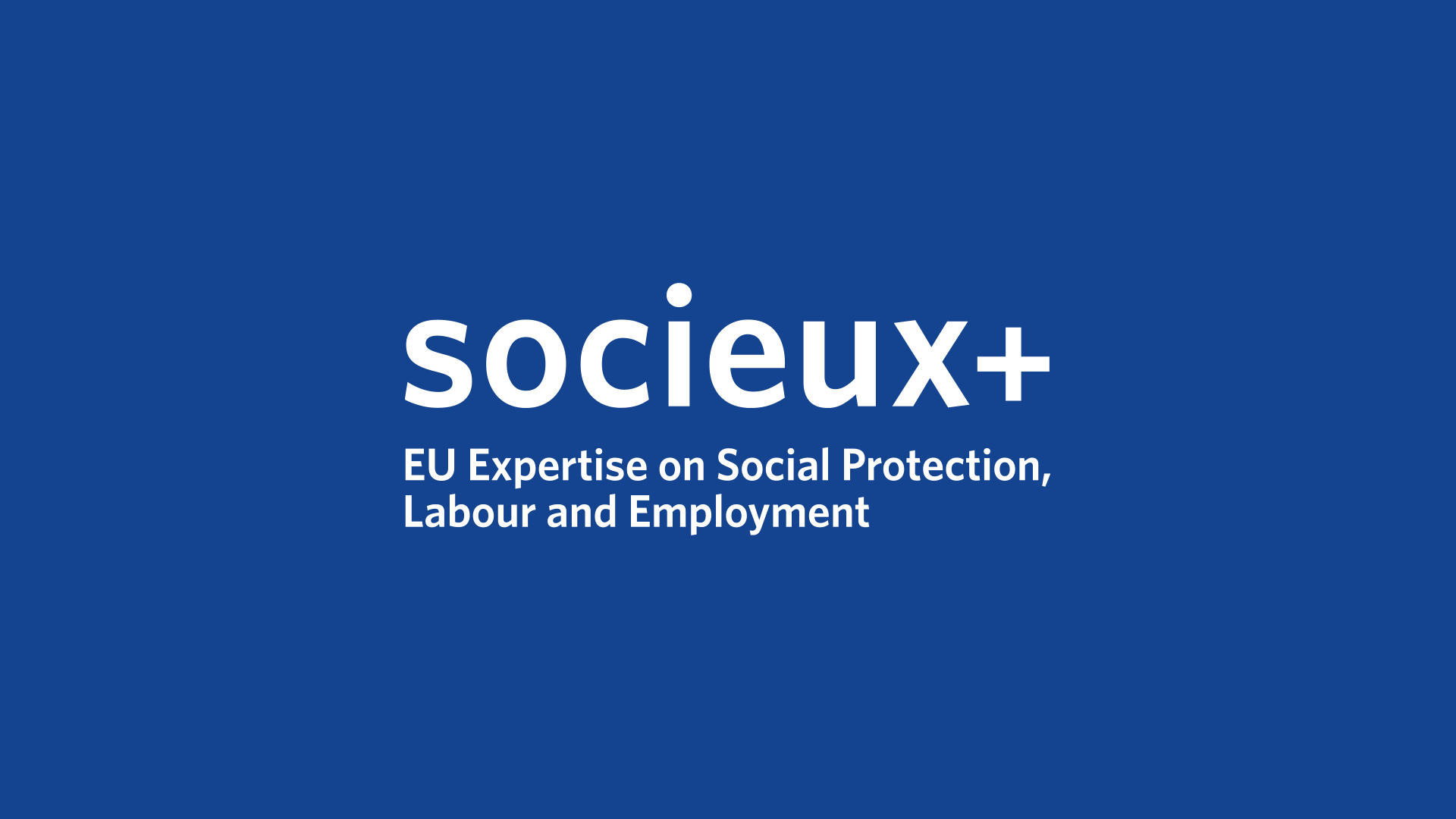 SOCIEUX+ phase 4: EU Expert Facility on Employment, Labour, and Social Protection