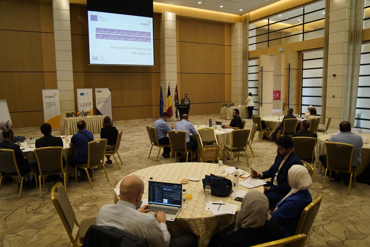 National Policy Dialogue on “From Local Economic Opportunities to Investment Opportunities: Strengthening Linkages Between the Local Economy and Investment in Jordan”